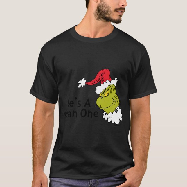 How Stole Christmas Hes A Mean One  T-Shirt (Front)