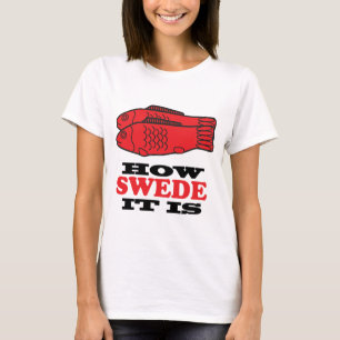 How Swede It Is T-Shirt