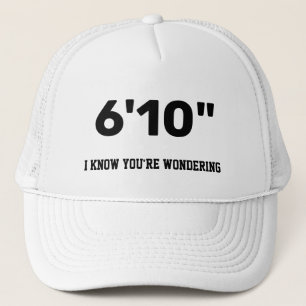 How Tall Are You? Trucker Hat