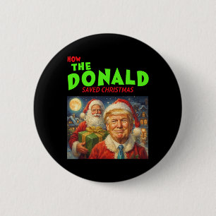 How The Donald Trump Saved Christmas 6 Cm Round Badge