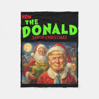 How The Donald Trump Saved Christmas  Fleece Blanket