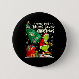How The Trump Saved Christmas Funny Christmas Trum 6 Cm Round Badge