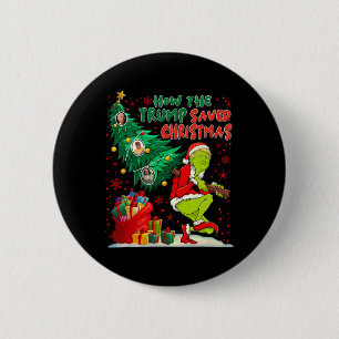 How The Trump Saved Christmas Funny Christmas Trum 6 Cm Round Badge