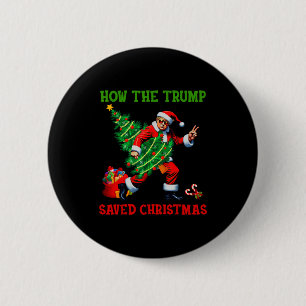 How The Trump Saved Christmas Funny Trump Christma 6 Cm Round Badge