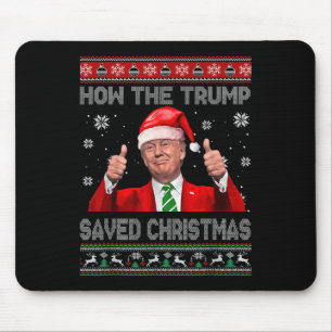 How The Trump Saved Christmas Funny Trump Ugly Swe Mouse Pad