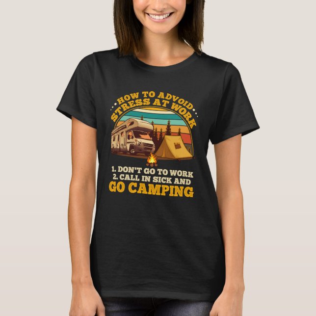 How To Avoid Stress At Work Camping Fans T-Shirt (Front)