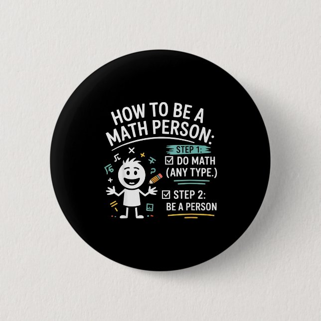 How To Be A Math Person Funny Teacher Student Pun  6 Cm Round Badge (Front)