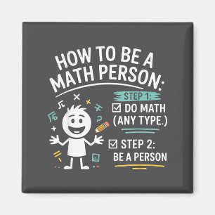 How To Be A Math Person Funny Teacher Student Pun Magnet