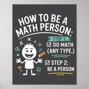 How To Be A Math Person Funny Teacher Student Pun  Poster