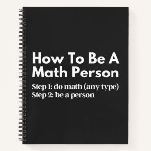 How To Be A Math Person Notebook