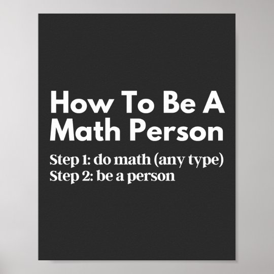 How To Be A Math Person Poster | Zazzle.com.au