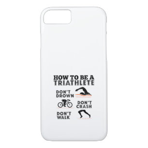 How To Be a Triathlete Triathlon iPhone 8/7 Case