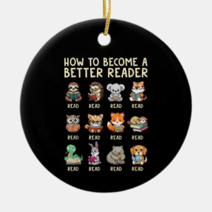 How to Become a Better Reader Book Funny Animals Ceramic Ornament