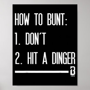 How To Bunt 1 Don't 2 Hit A Dinger  Poster
