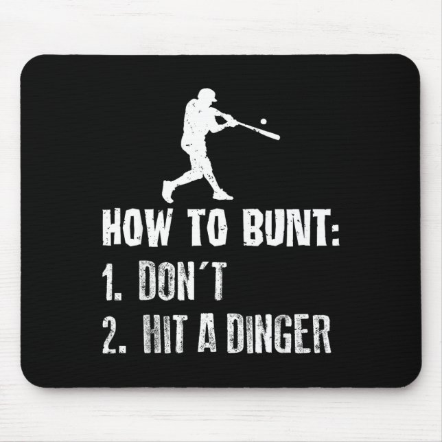 How To Bunt Don't Hit A Dinger Funny Baseball  Mouse Pad (Front)