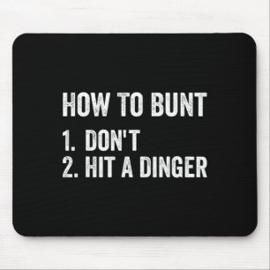 How To Bunt Don't Hit A Dinger Funny Baseball Soft Mouse Pad