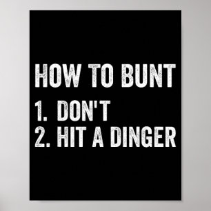How To Bunt Don't Hit A Dinger Funny Baseball Soft Poster