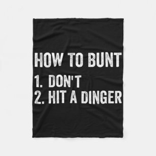 How To Bunt Don't Hit A Dinger Funny Sell Softll Fleece Blanket