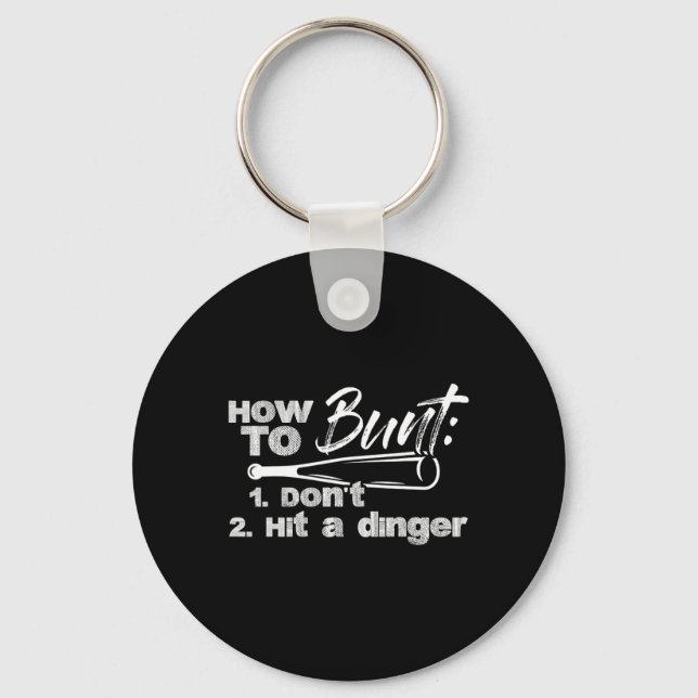 How To Bunt Don't Hit A Dinger Funny Sell Softll L Key Ring (Front)