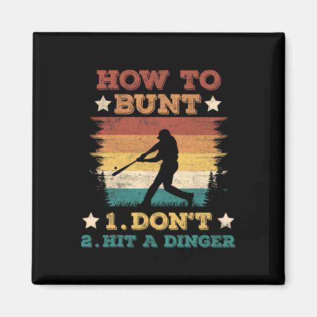 How To Bunt Don't Hit A Dinger Funny Sell Softll _ Magnet (Front)