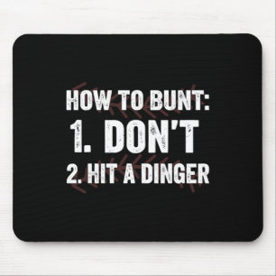How To Bunt Don't Hit A Dinger Hitter Funny Byseby Mouse Pad