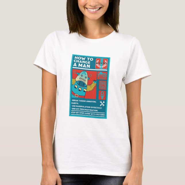 How To Change A Man T-Shirt (Front)