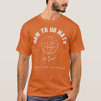 How To Do Math Funny Quote 61 1 T-Shirt