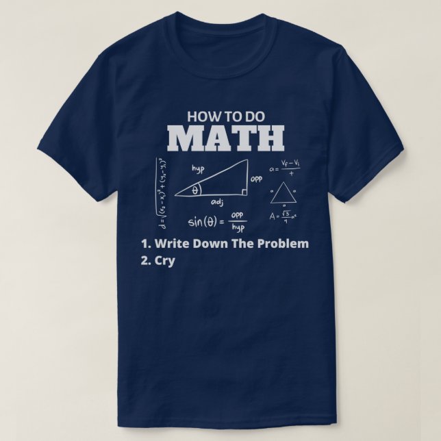 How To Do Math Funny Quote 61 3 T-Shirt (Design Front)