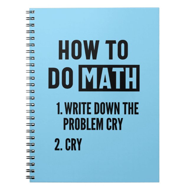 How To Do Math Funny Quote Notebook (Front)