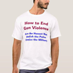 How to End Gun Violence T-Shirt