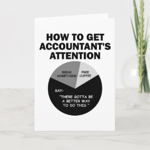 How To Get Accountant's Attention Break Something Card