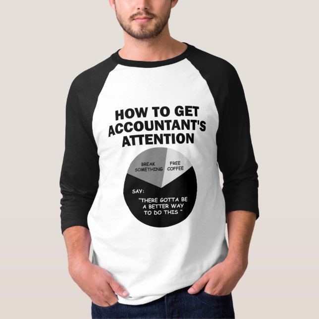 How To Get Accountant's Attention Free Coffee T-Shirt (Front)