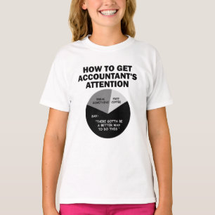 How To Get Accountant's Attention Free Coffee T-Shirt