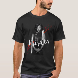 How To Get Away With Annalise With Blood T-Shirt