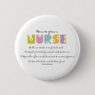 How to grow a Nurse 6 Cm Round Badge