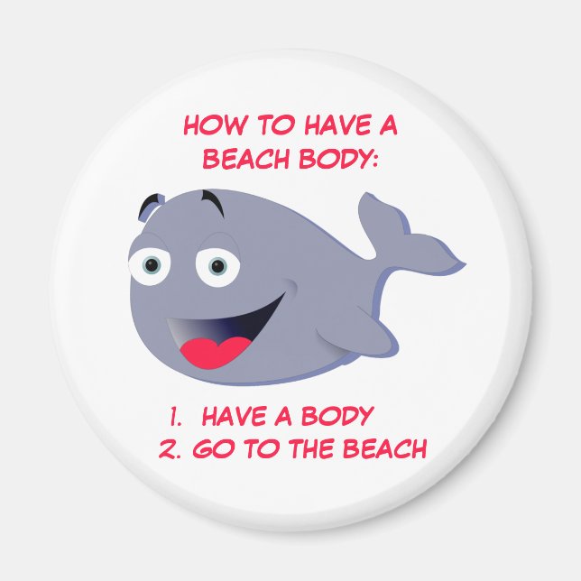 How to have a beach body, funny summer magnet (Front)