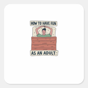 How to have fun as an adult Sticker