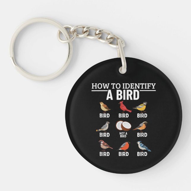 How To Identify A Bird Funny Bird Watching Key Ring (Front)