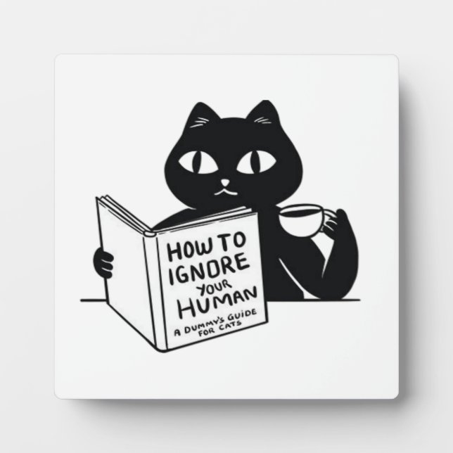 How to ignore your people plaque (Front)