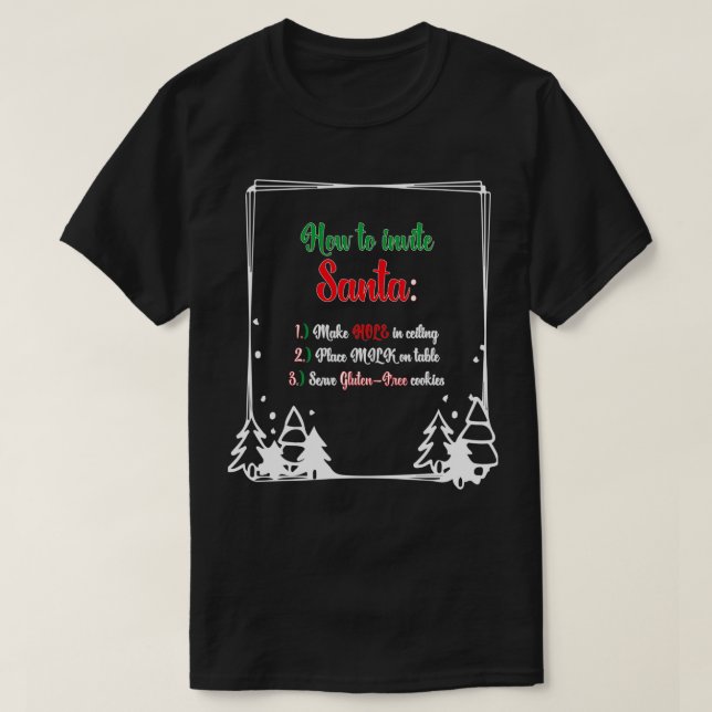 How to invite Santa Gluten free christmas cookie F T-Shirt (Design Front)
