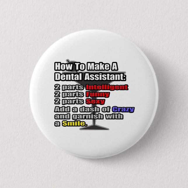 How To Make a Dental Assistant 6 Cm Round Badge (Front)