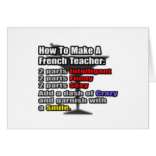 How To Make a French Teacher