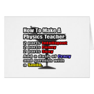 How To Make a Physics Teacher