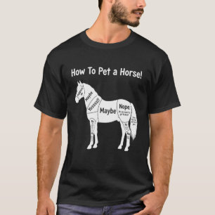 How to Pet a Horse Funny Equestrian Horse Lover Gr T-Shirt