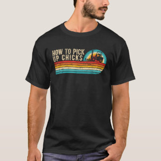 How To Pick Up Chicks Forklift Operator Warehouse T-Shirt