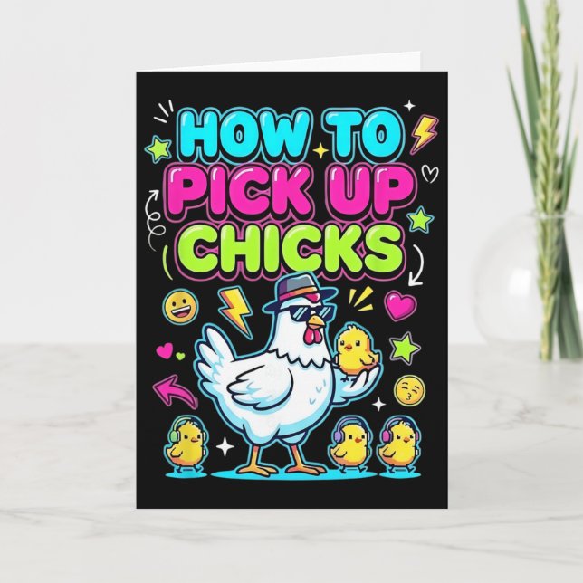 How To Pick Up Chicks Funny Chicken _2  Card (Front)