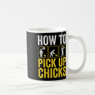How To Pick Up Chicks Funny Chicken Farmer Humour  Coffee Mug