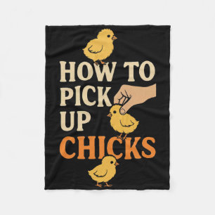 How To Pick Up Chicks Funny Chicken Keeper Farm Hu Fleece Blanket