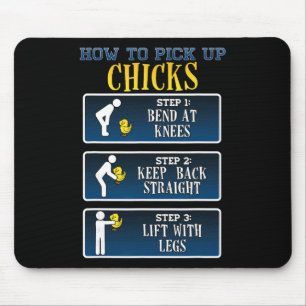 How To Pick Up Chicks - Funny Chicken Tee Shirt  Mouse Pad