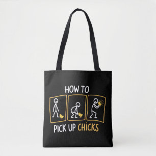 How to Pick up Chicks Funny Sarcastic Sarcasm Joke Tote Bag